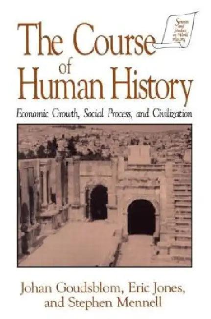 The Course of Human History (English, Johan Goudsblom | David M. Jones | Stephen Mennell)