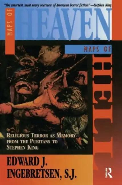 Maps of Heaven, Maps of Hell (English, Edward Ingebretsen)