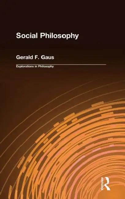 Social Philosophy (English, Gerald F. Gaus)