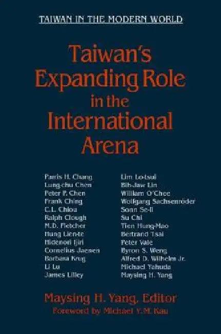 Taiwan's Expanding Role in the International Arena (English, Maysing H. Yang)