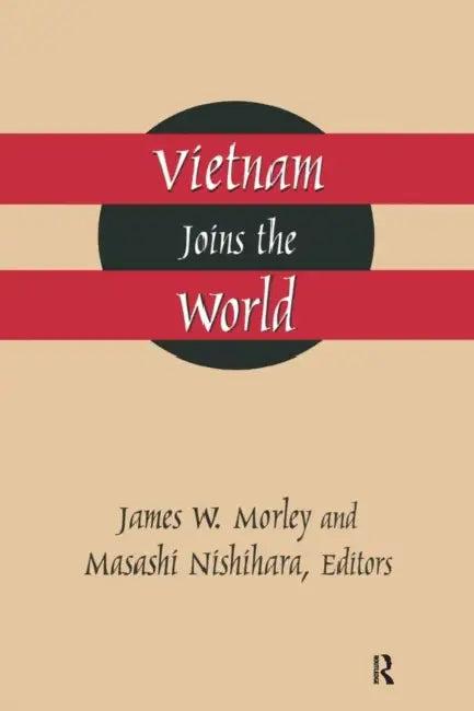 Vietnam Joins the World (English, James Morley | Masashi Nishihara)