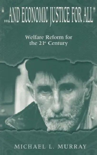 ...and Economic Justice for All (English, Michael L. Murray)