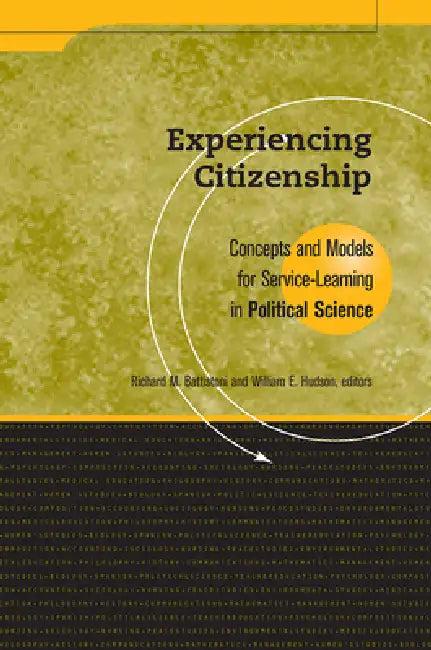 Experiencing Citizenship (English, Richard M. Battistoni | William E. Hudson)
