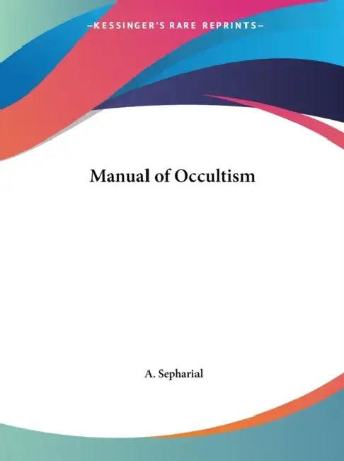Manual of Occultism (English, A. Sepharial)