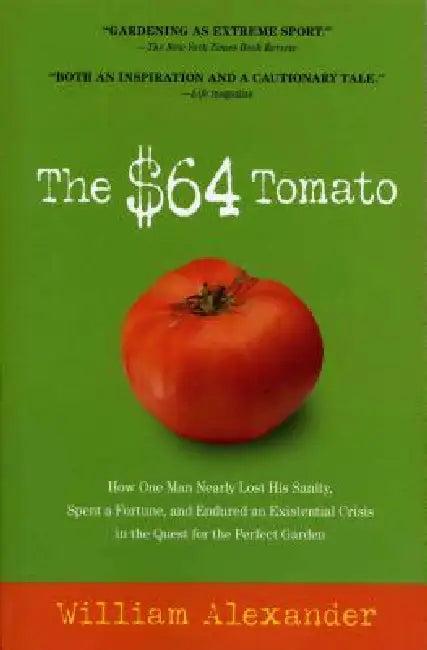 The $64 Tomato (English, William Alexander)