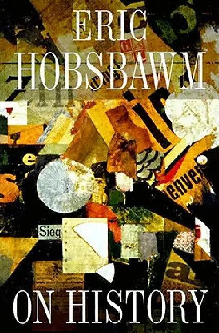 On History (English, Eric Hobsbawm)