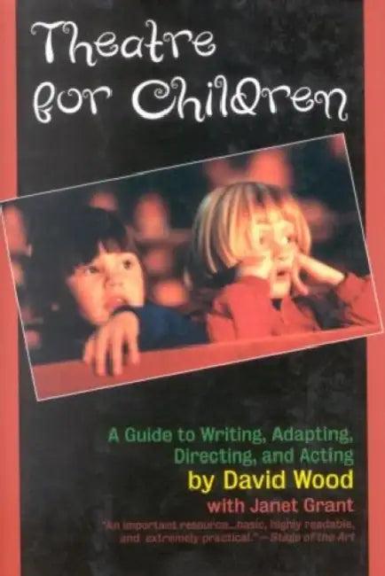 Theatre for Children (English, David Wood | Janet Grant)
