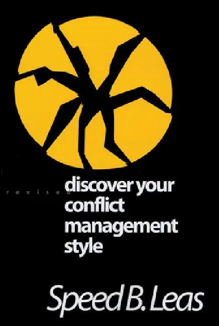 Discover Your Conflict Management Style (English, Speed B. Leas)