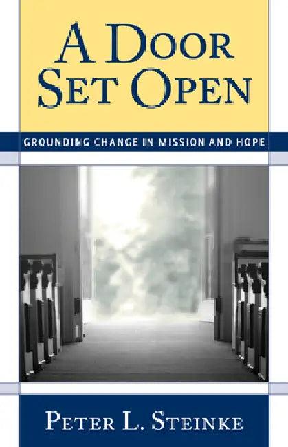 Door Set Open (English, Peter L. Steinke)