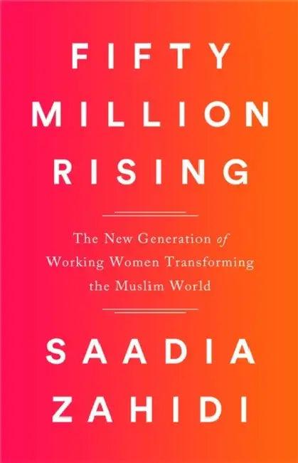 Fifty Million Rising (English, Saadia Zahidi)