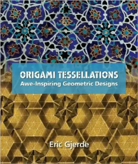 Origami Tessellations (English, Eric Gjerde)