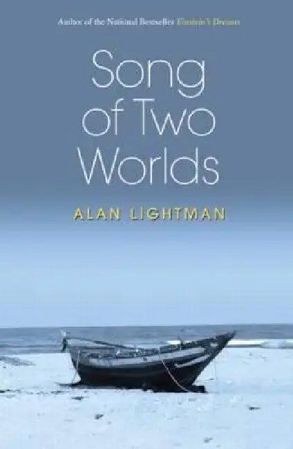 Song of Two Worlds (English, Alan Lightman)