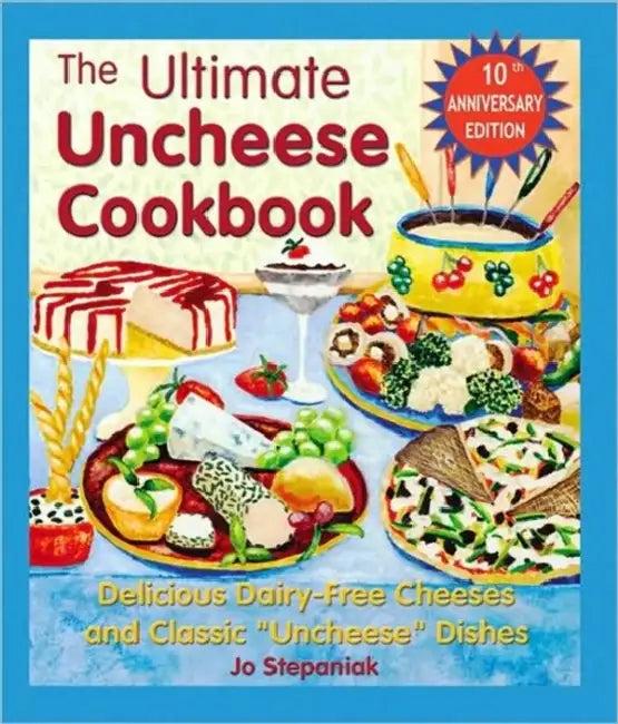 The Ultimate Uncheese Cookbook (English, Joanne Stepaniak)