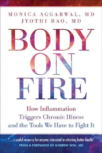Body on Fire (English, Monica Aggarwal MD)