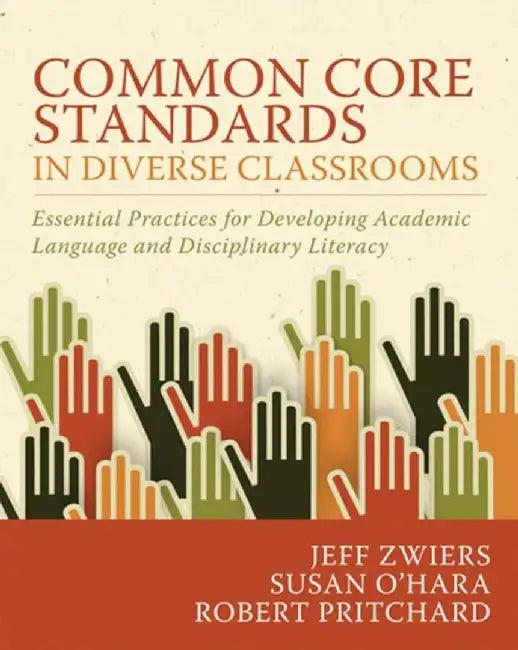 Common Core Standards in Diverse Classrooms (English, Jeff Zwiers)