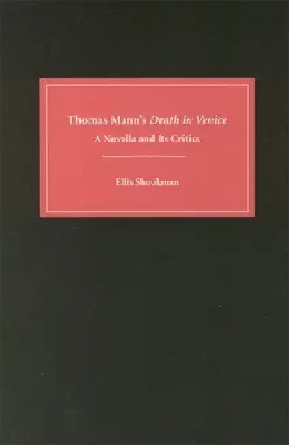Thomas Mann's Death in Venice (English, Ellis Shookman)