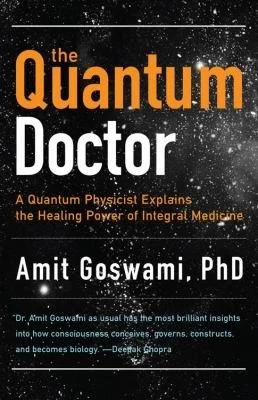 The Quantum Doctor (English, Amit Goswami)