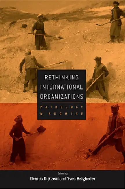 Rethinking International Organizations (English, Dennis Dijkzeul | Yves Beigbeder)