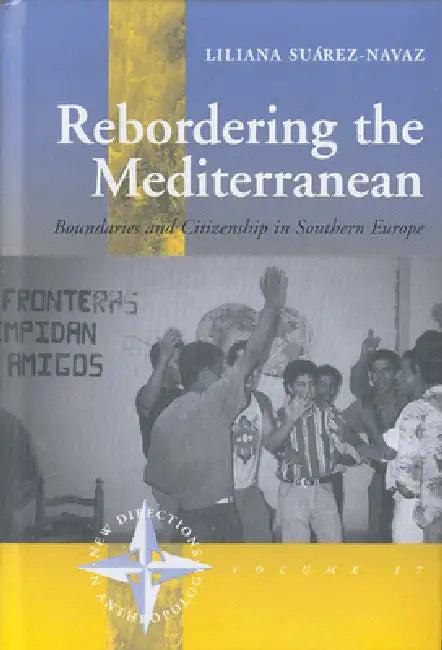 Rebordering the Mediterranean (English, Liliana Suárez-Navaz)