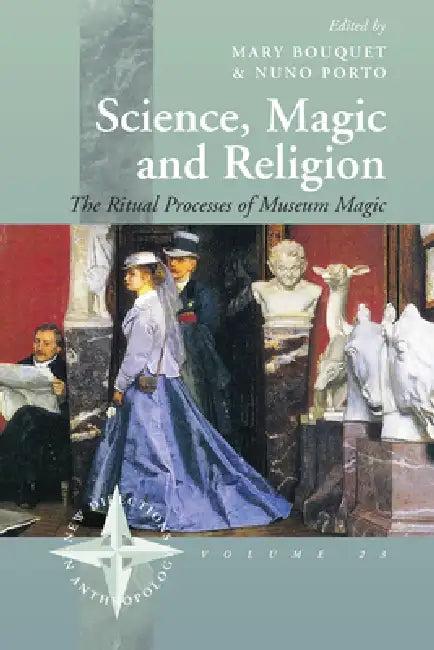 Science, Magic and Religion (English, Mary Bouquet | Nuno Porto)