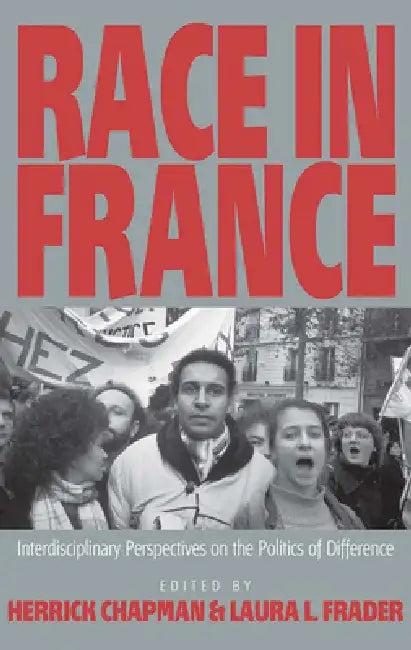 Race in France (English, Herrick Chapman | Laura L. Frader)