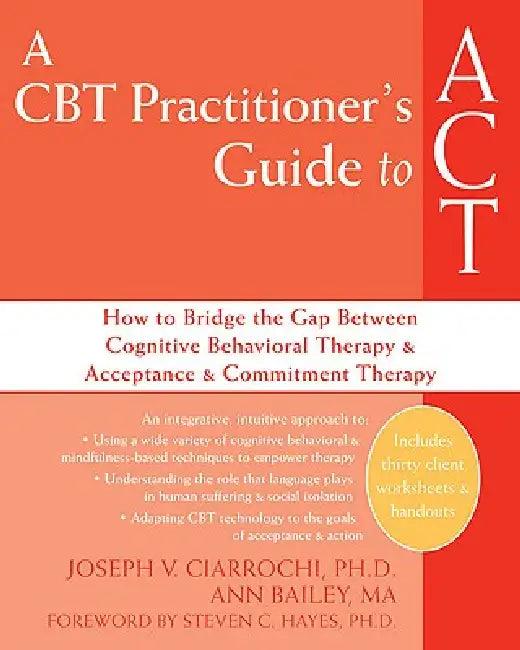 A CBT Practitioner's Guide to ACT (English, Joseph V. Ciarrochi | Ann Bailey | Steven C. Hayes)