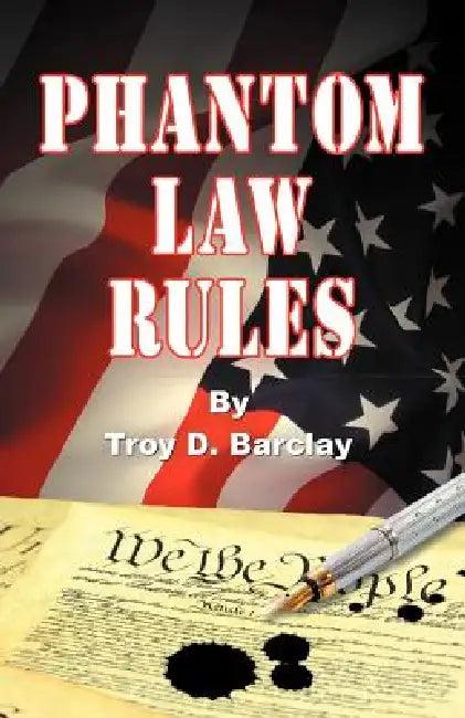 Phantom Law Rules (English, Troy Barclay)