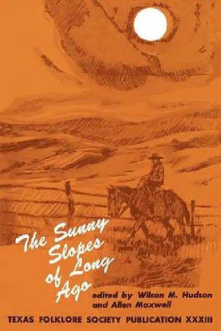 The Sunny Slopes of Long Ago (English, Wilson M. Hudson | Allen Maxwell)