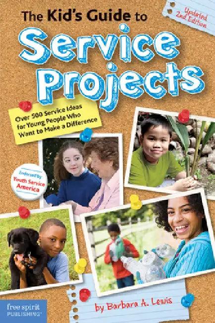The Kid's Guide to Service Projects (English, Barbara A. Lewis)