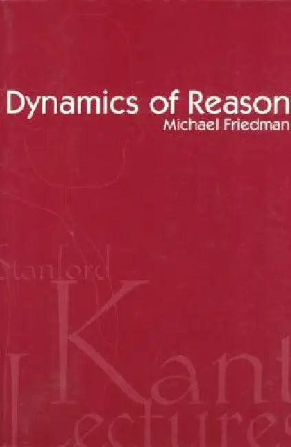 Dynamics of Reason (English, Michael Friedman)