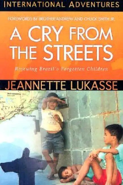 A Cry from the Streets (English, Jeannette Lukasse)
