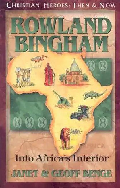 Rowland Bingham (English, Janet Benge | Geoff Benge)