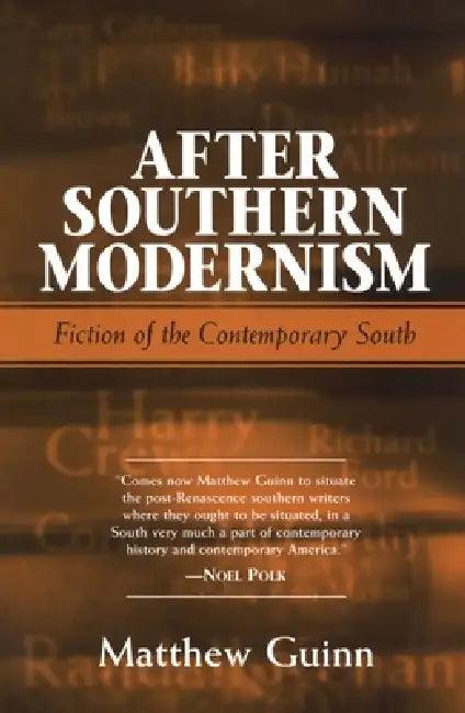 After Southern Modernism (English, Matthew Guinn)
