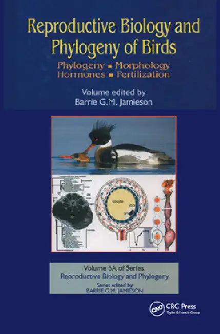 Reproductive Biology and Phylogeny of Birds, Part a (English, Barrie G. M. Jamieson)