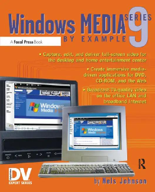 Windows Media 9 Series by Example (English, Johnson Nels)