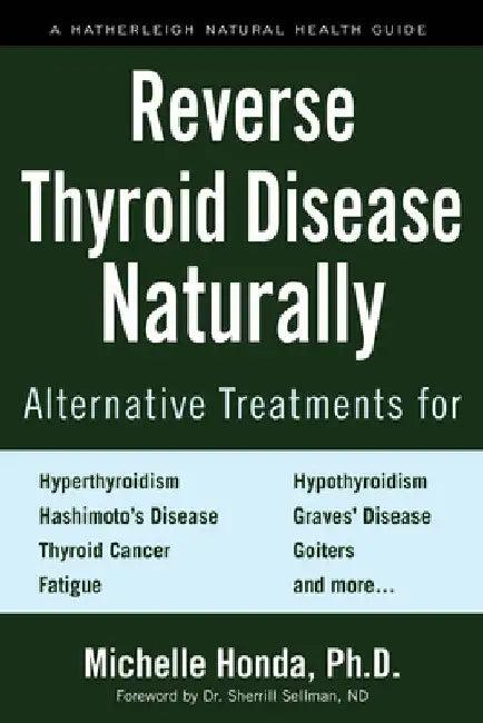 Reverse Thyroid Disease Naturally (English, Michelle Honda)