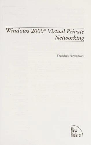 Windows 2000 Virtual Private Networking (English, Thaddeus Fortenberry)
