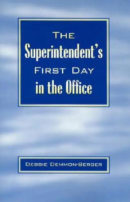 The Superintendent's First Day in the Office (English, Debbie Demmon-Berger)