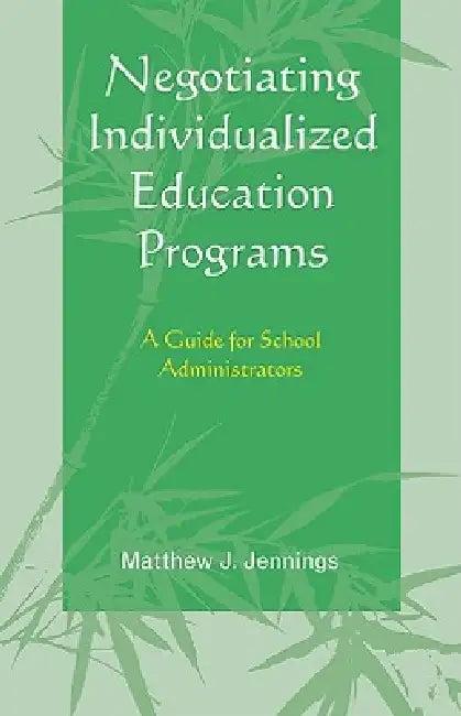 Negotiating Individualized Education Programs (English, Matthew J. Jennings)