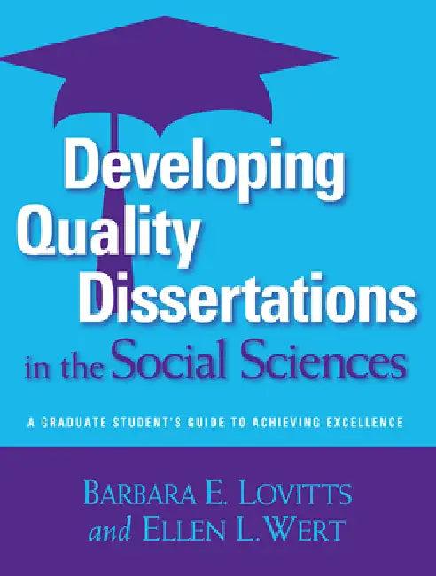 Developing Quality Dissertations in the Social Sciences (English, Barbara E. Lovitts | Ellen L. Wert)