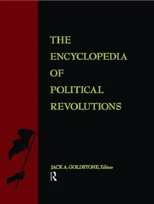 The Encyclopedia of Political Revolutions (English, Jack A. Goldstone)