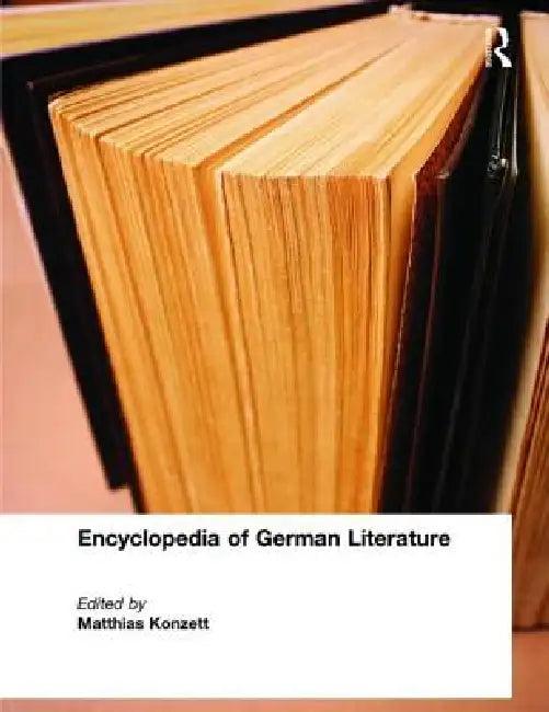 Encyclopedia of German Literature (English, Matthias Konzett)