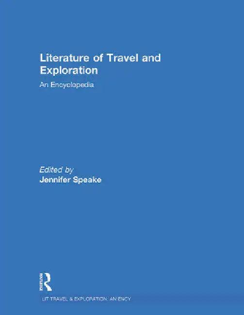 Literature of Travel and Exploration (English, Speake Jennifer)