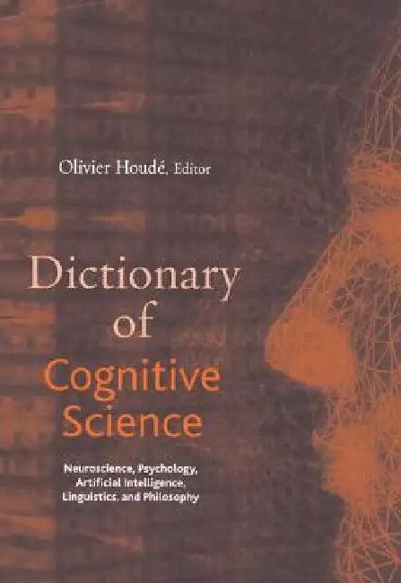 Dictionary of Cognitive Science (English, Olivier Houdé | Daniel Kayser | Olivier Koenig)