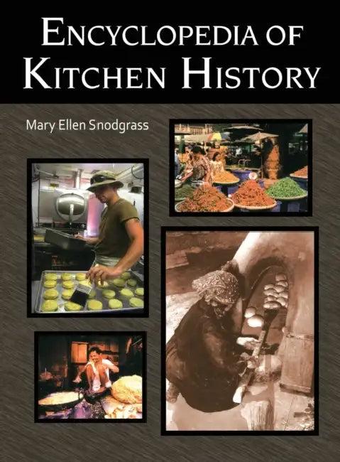 Encyclopedia of Kitchen History (English, Mary Ellen Snodgrass)