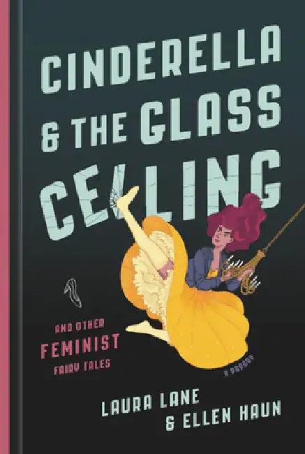Cinderella and the Glass Ceiling (English, Laura Lane)