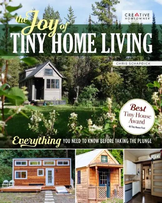 The Joy of Tiny House Living (English, Chris Schapdick)