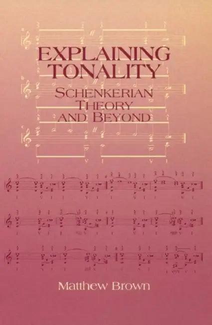 Explaining Tonality (English, Matthew Brown)