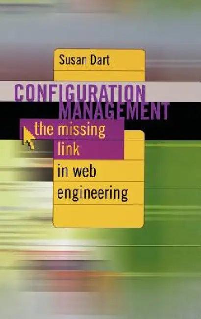 Configuration Management The Missing link inf Web Engineering (English, Susan Dart)