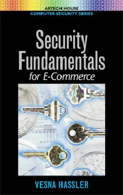 Security Fundamentals for E-Commerce (English, Vesna Hassler)